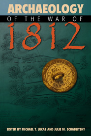 Image from In Review: Archaeology of the War of 1812, p. 10 of December 2014 (Vol 18, No 5).