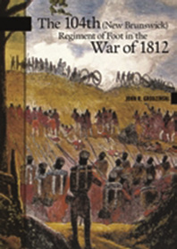 Image from In Review: The 104th (New Brunswick) Regiment of Foot in the War of 1812, p. 6 of March 2015 (Vol 19, No 1).